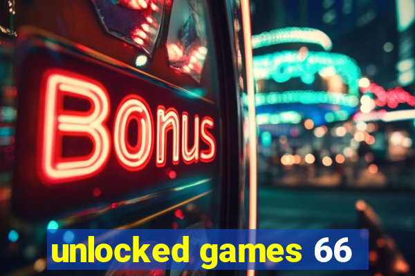 unlocked games 66